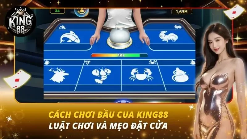 Cách chơi Bầu Cua King88 – Luật chơi và mẹo đặt cửa Cách chơi Bầu Cua King88 – Luật chơi và mẹo đặt cửa