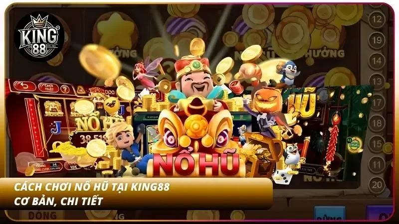 Cách chơi Nổ Hũ – Hướng Dẫn Slot Game Cho Người Mới 3 Hướng dẫn chơi cơ bản cho tân thủ