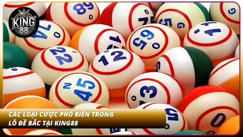 Cách Đánh Lô Đề Miền Bắc – Tỷ Lệ 1 Ăn 99 Chuẩn Tại King88 2 Cách đánh lô đề miền Bắc với đa dạng phương thức cược