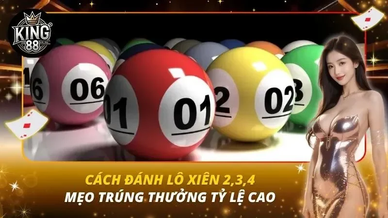Cách Đánh Lô Xiên 2, 3, 4 | Mẹo Trúng Thưởng Tỷ Lệ Cao Cách Đánh Lô Xiên 2, 3, 4 | Mẹo Trúng Thưởng Tỷ Lệ Cao