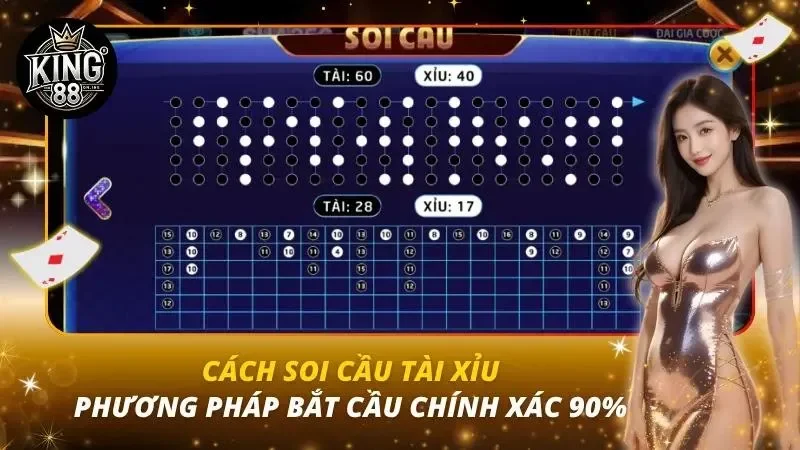 Cách Soi Cầu Tài Xỉu – Phương Pháp Bắt Cầu Chính Xác 90%