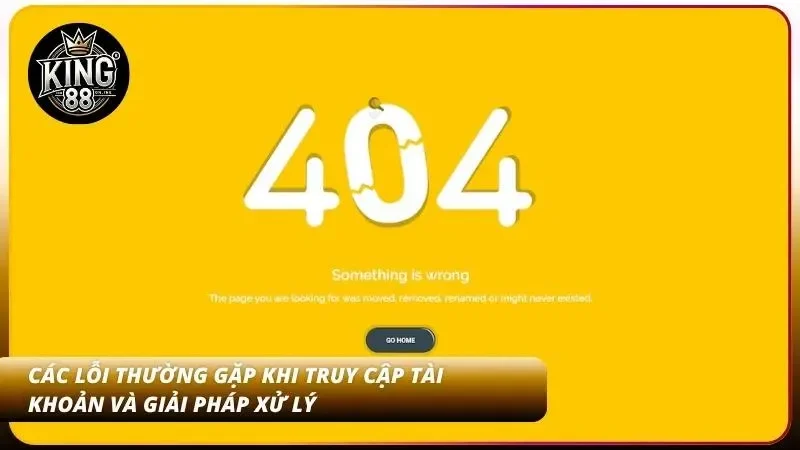 Cẩm nang xử lý thông minh giúp giải quyết nhanh các sự cố khi tiến hành đăng nhập