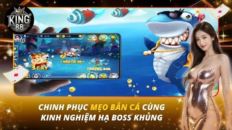 Chinh Phục Mẹo Bắn Cá Cùng Kinh Nghiệm Hạ Boss Khủng Chinh Phục Mẹo Bắn Cá Cùng Kinh Nghiệm Hạ Boss Khủng