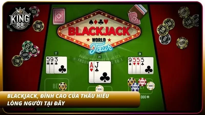 Top 5 Game Casino Live Hot Nhất Tại King88 – Dealer HD 2026 4 Blackjack, đỉnh cao của game đấu trí
