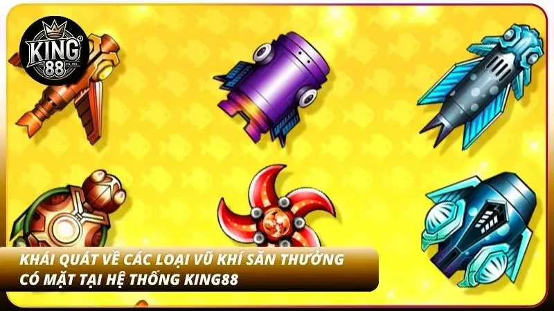 Các Loại Vũ Khí Bắn Cá – Bom, Lưới, Đại Bác, Súng Điện 2 Bật mí 4 loại vũ khí bắn cá tại website cá độ